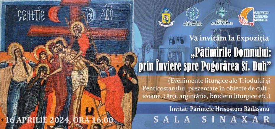O nouă expoziție dedicată Pătimirilor Domnului la Muzeul Mitropolitan din Iași
